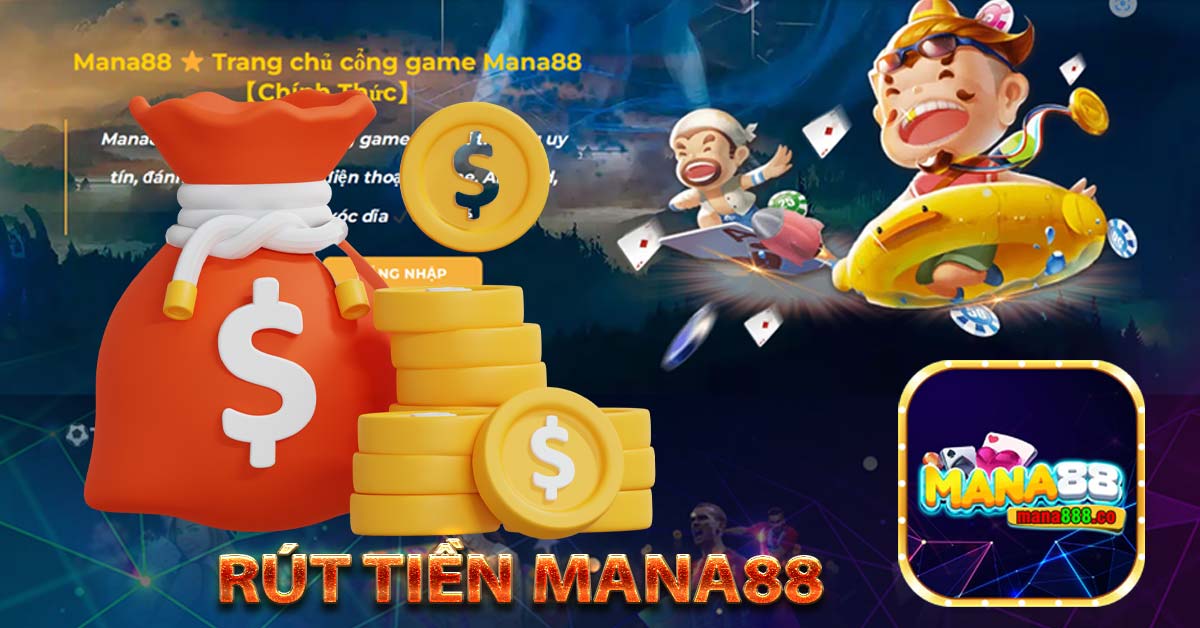 Rút tiền mana88