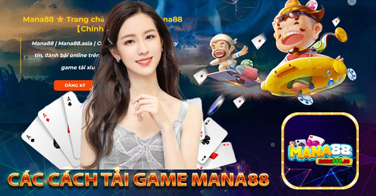 Các cách tải game mana88