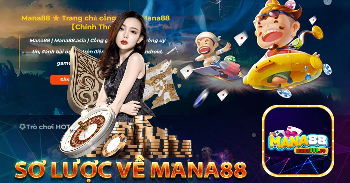 Sơ lược về mana88