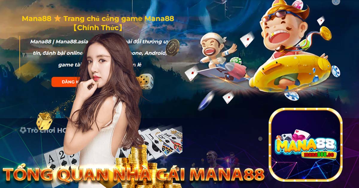 Tổng quan nhà cái mana88