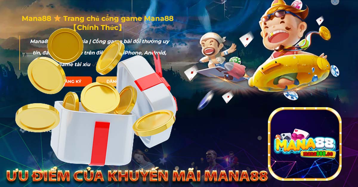 Ưu điểm của khuyến mãi mana88